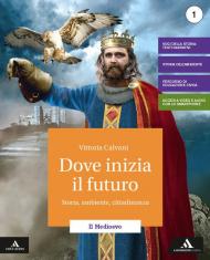 Dove inizia il futuro. Volume + atlante + cittadinanza (storia antica on line). Per la Scuola media. Con e-book. Con espansione online vol.1