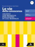 VIE DELLA CONOSCENZA (LE) ANCIENT AND MEDIEVAL PHILOSOPHY IN CLIL MODULES