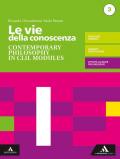 Le vie della conoscenza. Contemporary philosophy in CLIL modules. Con e-book. Con espansione online