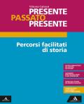 Presente passato presente. Percorsi facilitati. Per gli Ist. tecnici e professionali. Con e-book. Con espansione online