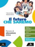 Il futuro che saremo. Per la Scuola media. Con e-book. Con espansione online