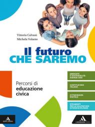 Il futuro che saremo. Per la Scuola media. Con e-book. Con espansione online