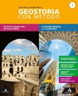 Geostoria con metodo. Per il biennio dei Licei. Con e-book. Con espansione online (Vol. 2)