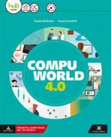 Compuworld 4.0. Per gli Ist. tecnici e professionali. Con e-book. Con espansione online. Con CD-ROM