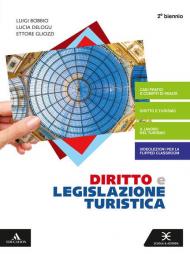 Diritto e legislazione turistica. Volume unico 2°bn ed. 2020. e professionali. Con e-book. Con espansione online