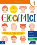 Giocamici. Confezione B. Per la 1ª classe elementare. Con e-book. Con espansione online