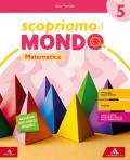 Scopriamo il mondo. Vol. scientifico. Per la 5ª classe elementare. Con e-book. Con espansione online