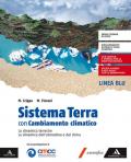 Sistema Terra con Cambiamento climatico. Per il 5ª classe del Liceo scientifico e classico. Con e-book. Con espansione online