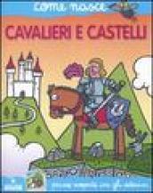 Cavalieri e castelli. Con adesivi. Ediz. illustrata