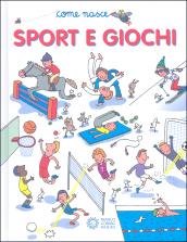 Sport e giochi. Ediz. illustrata