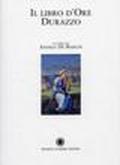 Libro d'Ore Durazzo. Porpora, oro e rubini per un capolavoro miniato. Commentario. Ediz. in facsimile e numerata