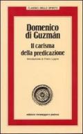 Domenico di Guzman. Il carisma della predicazione