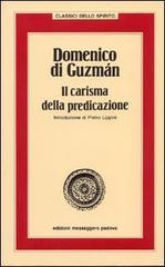 Domenico di Guzman. Il carisma della predicazione