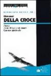 Giovanni della Croce. Poesie-Detti di luce e di amore-Cantico spirituale