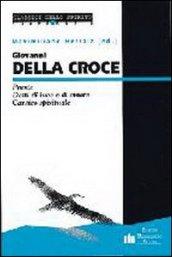 Giovanni della Croce. Poesie-Detti di luce e di amore-Cantico spirituale