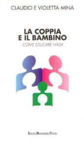 La coppia e il bambino. Come educare i figli