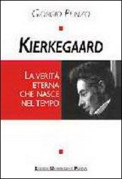 Kierkegaard. La verità eterna che nasce nel tempo