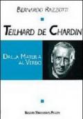 Teilhard de Chardin. Dalla materia al verbo