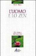 L'uomo e lo zen. Alla ricerca dell'assoluto