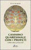 Cammino quaresimale con i profeti. Celebrazioni penitenziali