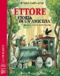 Ettore. Storia di un'amicizia