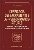 L'efficacia dei sacramenti e la «Performance» rituale. Ripensare l'«Ex opere operato» a partire dall'antropologia culturale