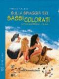 Sulla spiaggia dei sassi colorati