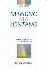 Nessuno sia lontano. Per una spiritualità della riconciliazione