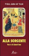 Alla sorgente. Gesù e la samaritana