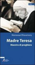 Madre Teresa. Maestra di preghiera