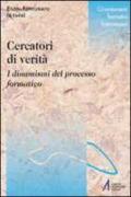 Cercatori di verità. I dinamismi del processo formativo