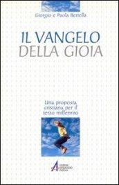 Il vangelo della gioia. Una proposta cristiana per il terzo millennio