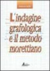 L'indagine grafologica e il metodo morettiano