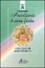 Ascoltarti è una festa. Le letture domenicali spiegate alla comunità. Anno A