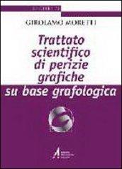 Trattato scientifico di perizie grafiche su base grafologica