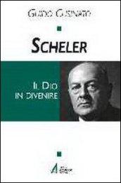 Scheler. Dio in divenire