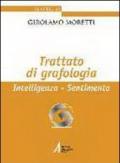 Trattato di grafologia. Intelligenza, sentimento