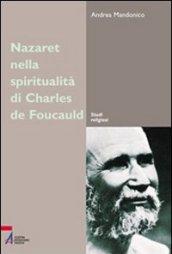 Nazareth nella spiritualità di Charles de Foucauld. Un luogo, un'esperienza, un simbolo