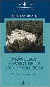 Francesco ovvero delle contraddizioni. L'esperienza dell'eremo