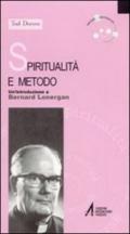 Spiritualità e metodo. Un'introduzione a Bernard Lonergan