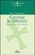 Credere in dialogo. Percorsi di fede e di annuncio