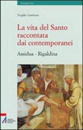 La vita del santo raccontata ai contemporanei (Assidua-Rigaldina)