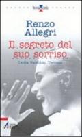 Il segreto del suo sorriso. Lucia Valentini Terrani