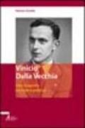 Vinicio Dalla Vecchia. Una biografia tra fede e politica