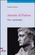 Antonio di Padova. Vita e spiritualità