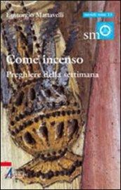 Come incenso. Preghiere della settimana