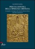 Per una estetica della speranza cristiana. Iconografia e iconologia nella seconda edizione italiana dell'Ordo exsequiarum. Ediz. illustrata