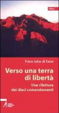 Verso una terra di libertà. Una rilettura dei dieci comandamenti