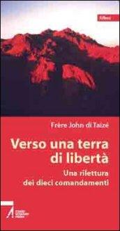 Verso una terra di libertà. Una rilettura dei dieci comandamenti