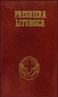 Preghiera liturgica. Lodi mattutine, ora media, vespri e compieta